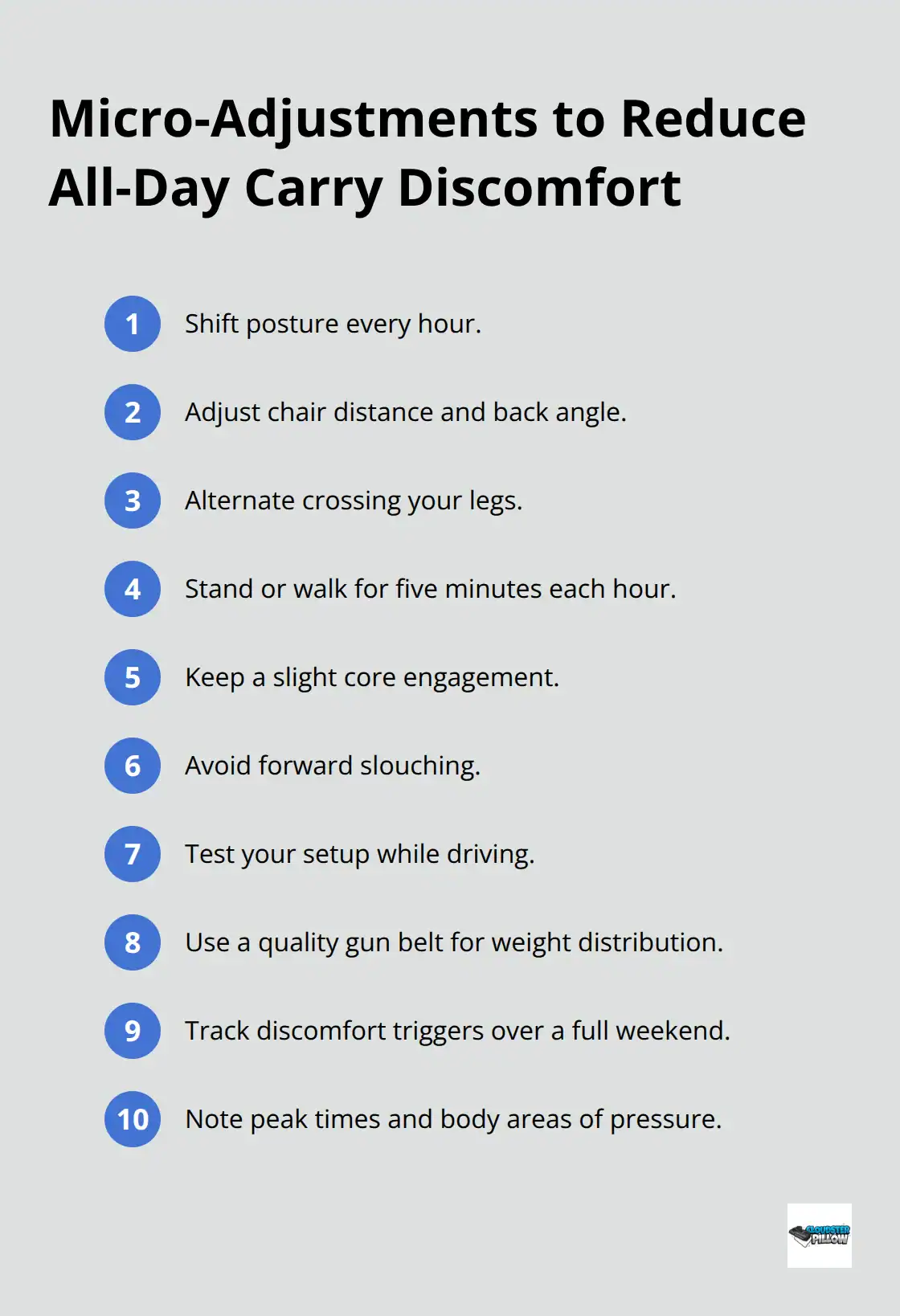 Compact list of posture and movement tips to reduce pressure points during long concealed carry days. - All day concealment tips