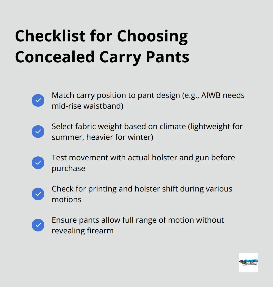 Checkmark list of factors to consider when selecting concealed carry pants, including carry position, fabric weight, and movement testing - concealed carry pants for men