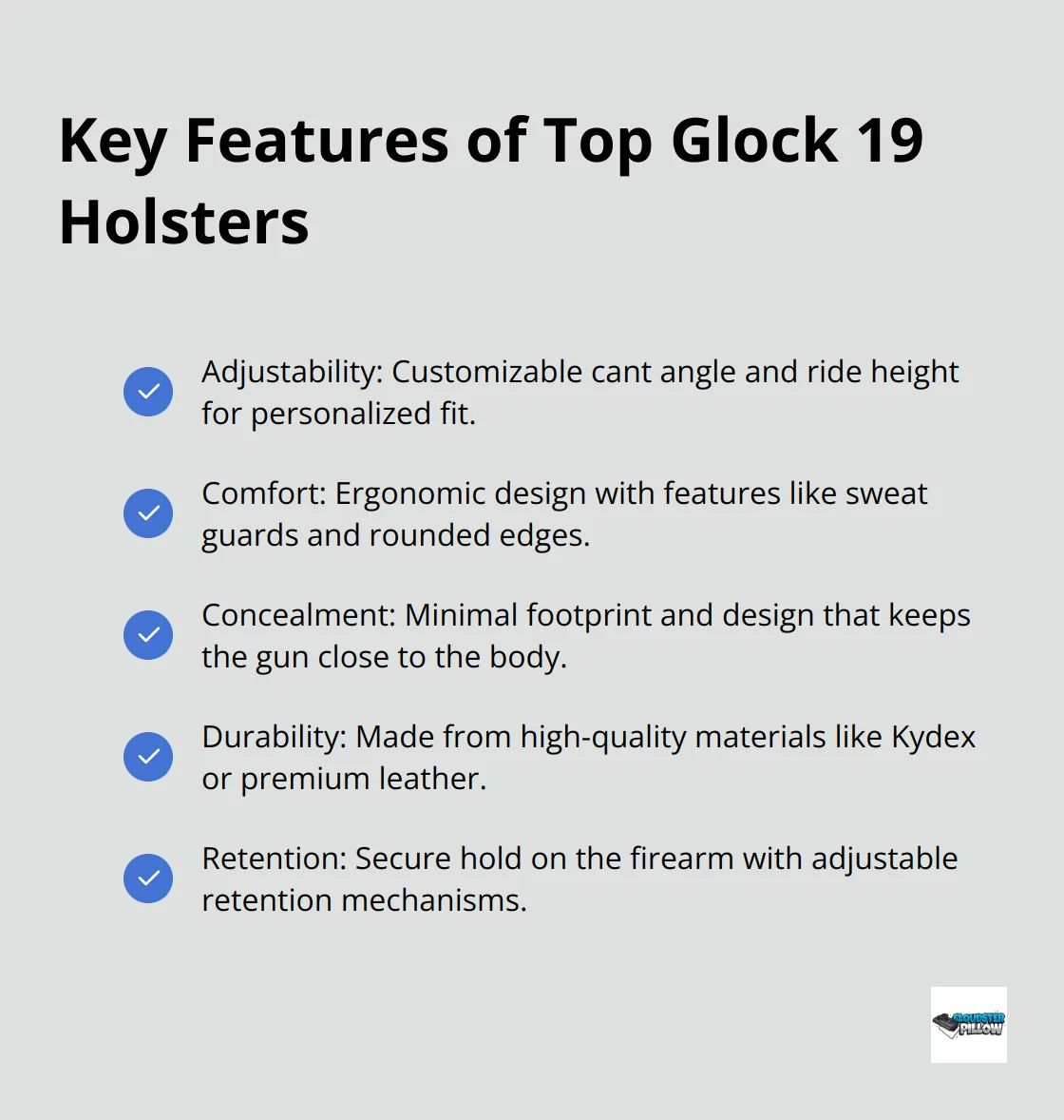 Checkmark list of key features found in top Glock 19 holsters: Adjustability, Comfort, Concealment, Durability, and Retention