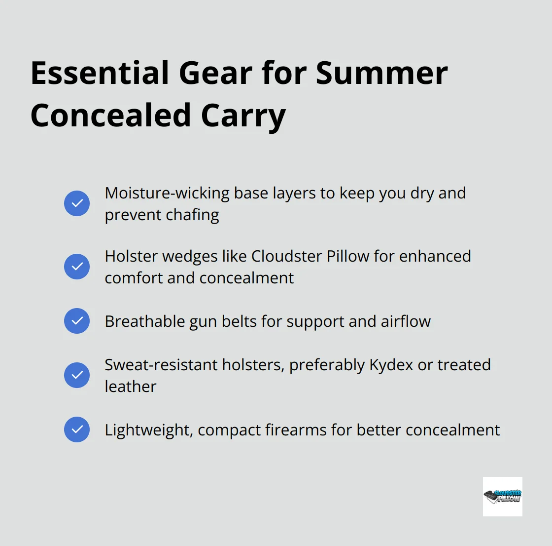 A checkmark list chart showing essential gear items for summer concealed carry: moisture-wicking base layers, holster wedges, breathable gun belts, sweat-resistant holsters, and lightweight firearms. - how to conceal carry in summer